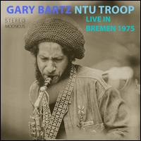 Live in Bremen 1975 - Gary Bartz Ntu Troop