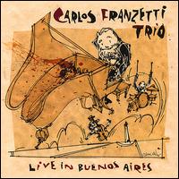 Live in Buenos Aires - Carlos Franzetti Trio