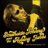 Live in Cleveland 1977 - Southside Johnny & the Asbury Jukes