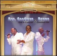 Live in Concert: Greatest Hits - Ray, Goodman & Brown