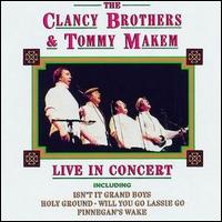 Live in Concert - Clancy Brothers/Tommy Makem