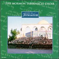 Live in Jerusalem - Clay Christiansen (organ); John Longhurst (organ); Richard Elliott (organ); Ron Brough (percussion); Mormon Tabernacle Choir (choir, chorus)