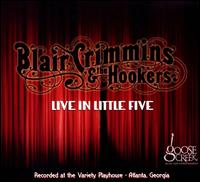 Live in Little Five - Blair Crimmins & the Hookers