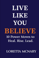 Live Like You Believe