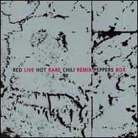 Live Rare Remix Box - Red Hot Chili Peppers