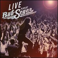 Live - Bob Seger & the Silver Bullet Band