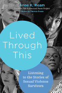 Lived Through This: Listening to the Stories of Sexual Violence Survivors