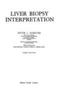 Liver Biopsy Interpretation - Scheuer, Peter J.