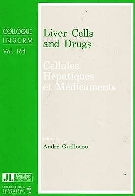 Liver Cells & Drugs - Guillouzo, Andr (Editor)