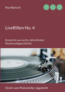 LiveRillen No. 4: Konzerte aus sechs Jahrzehnten Rockmusikgeschichte