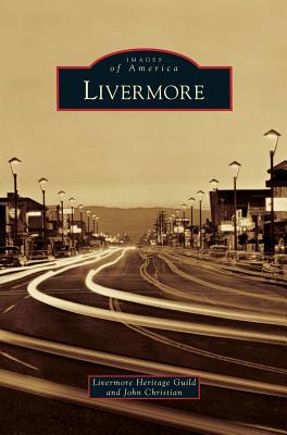 Livermore - Livermore Heritage Guild, and Christian, John