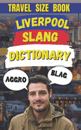 Liverpool Slang Dictionary: The Ultimate Liverpool Language Guide