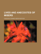 Lives and Anecdotes of Misers