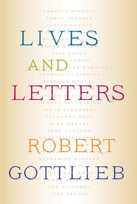 Lives and Letters - Gottlieb, Robert, Mr.