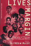 Lives at the Margin: Biography of Filipinos Obscure, Ordinary, and Heroic