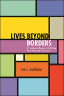 Lives beyond Borders: US Immigrant Women's Life Writing, Nationality, and Social Justice