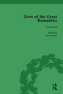 Lives of the Great Romantics, Part I, Volume 3: Shelley, Byron and Wordsworth by Their Contemporaries