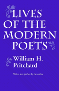 Lives of the Modern Poets - Pritchard, William H