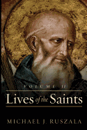 Lives of the Saints: Volume II (April - July)