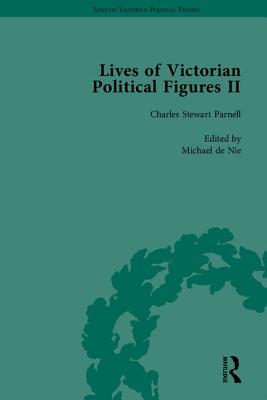 Lives of Victorian Political Figures, Part II: Daniel O'Connell, James Bronterre O'Brien, Charles Stewart Parnell and Michael Davitt by Their Contemporaries - Partridge, Michael