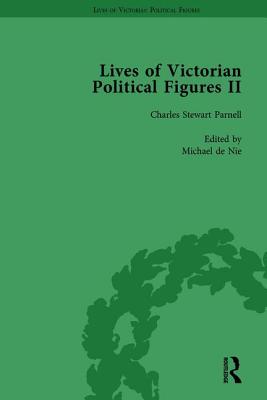 Lives of Victorian Political Figures, Part II, Volume 2: Daniel O'Connell, James Bronterre O'Brien, Charles Stewart Parnell and Michael Davitt by their Contemporaries - LoPatin-Lummis, Nancy, and Partridge, Michael