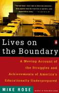 Lives on the Boundary: A Moving Account of the Struggles and Achievements of America's Educationally Underprepared