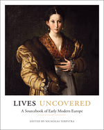 Lives Uncovered: A Sourcebook of Early Modern Europe