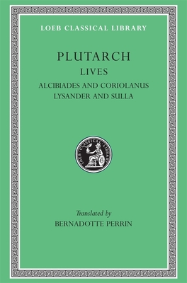 Lives: Volume IV - Plutarch, and Perrin, Bernadotte (Translated by)