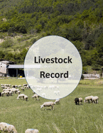 Livestock Record: Livestock Record, Log for Farmers, Livestock Production Log