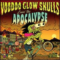 Livin' the Apocalypse - Voodoo Glow Skulls