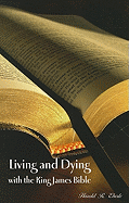 Living and Dying with the King James Bible