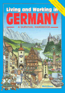 Living and Working in Germany: A Survival Books Handbook - Dawson, Nick