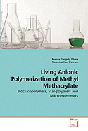 Living Anionic Polymerization of Methyl Methacrylate