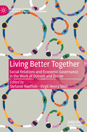 Living Better Together: Social Relations and Economic Governance in the Work of Ostrom and Zelizer