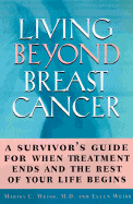 Living Beyond Breast Cancer:: A Survivor's Guide for When Treatment Ends and the Rest of Your Life Begins