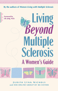 Living Beyond Multiple Sclerosis: A Woman's Guide