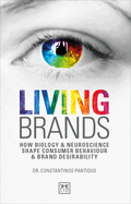 Living Brands: How Biology & Neuroscience Shape Consumer's Behaviour & Brand Desirability