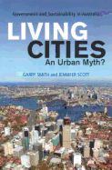 Living Cities: An Urban Myth?: Government and Sustainability in Australia
