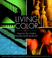 Living Color: Master Lin Yuns Guide to Feng Shui and the Art of Color