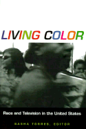 Living Color: Race and Television in the United States