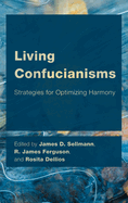 Living Confucianisms: Strategies for Optimizing Harmony