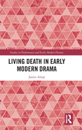 Living Death in Early Modern Drama