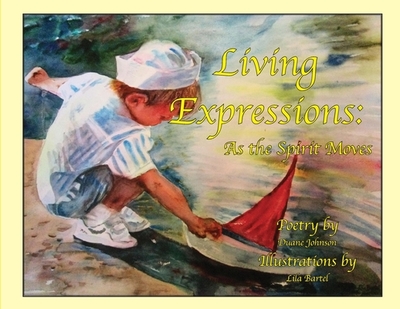 Living Expressions: As the Spirit Moves - Johnson, Duane
