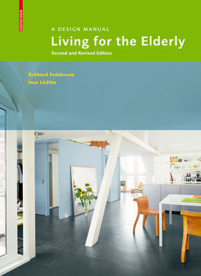 Living for the Elderly: A Design Manual Second and Revised Edition - Feddersen, Eckhard, and Ludtke, Insa