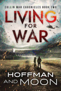 Living for War: Collin War Chronicles Book Two