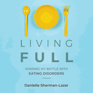 Living Full: Memoir of an Anorexic