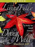Living Fully, Dying Well Leader's Guide