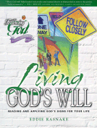 Living God's Will: Reading and Applying God's Signs for Your Life