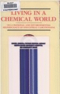 Living in a Chemical World: Occupational and Environmental Significance of Industrial Carcinogens - Maltoni, Cesare (Editor), and Selikoff, Irving J. (Editor)