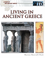 Living in Ancient Greece - Hunt, Norman Bancroft (Editor)
